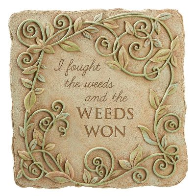 Weeds Won Stepping Stone or Garden Sign