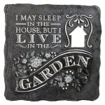 Live in the Garden Stepping Stone or Garden Sign