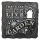Live in the Garden Stepping Stone or Garden Sign