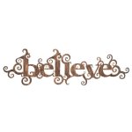 Believe Garden Sign Copper Color Filigree Metal Design
