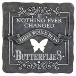 If Nothing Changed Stepping Stone or Garden Sign