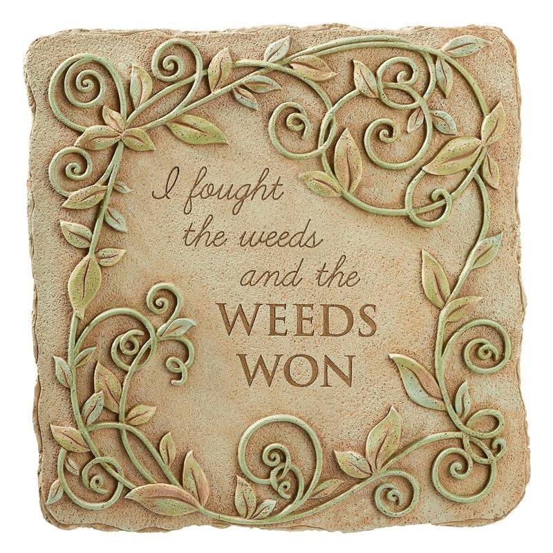 Weeds Won Stepping Stone or Garden Sign